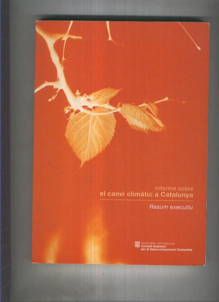 Informe sobre el canvi climatic a Catalunya. Resum executiu