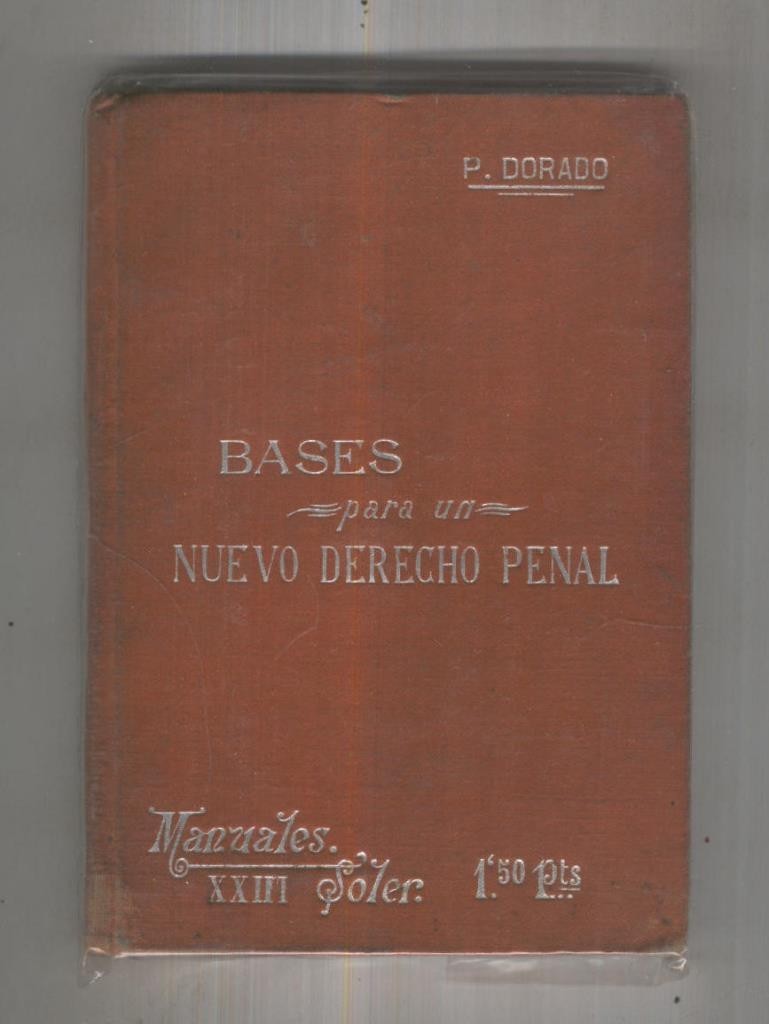 Manuales Soler numero XXIII: Bases para un nuevo derecho penal