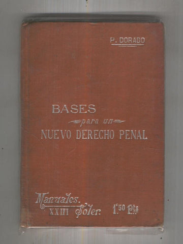Manuales Soler numero XXIII: Bases para un nuevo derecho penal