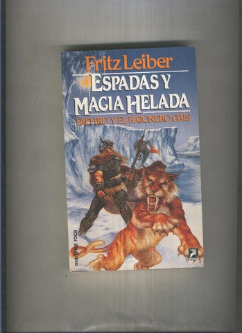 Fantasy numero 028: Fafhrd y el ratonero gris: Espadas y magia helada