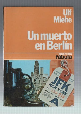 Coleccion Fabula numero 28: Un muerto en berlin