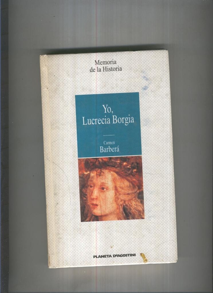 Yo, Lucrecia Borgia