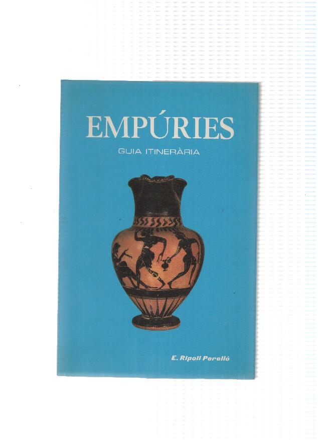 Empuries Guia Itineraria: Descripcio de les ruines i museu monografic