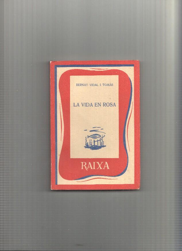 Coleccion Raixa numero 19: La vida en rosa
