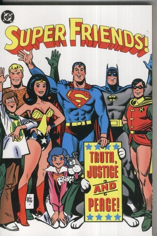 Super Friends: Truth Justice and Peace