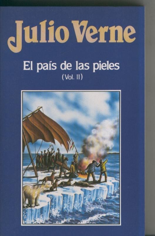 Julio Verne numero 037: El pais de las pieles volumen II