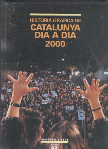 Historia Grafica de Catalunya dia a dia 2000