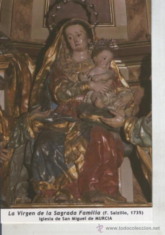 Postal 011749: Virgen Ntra Sra de La Sagrada Familia (salzillo), iglesia de san miguel de Murcia