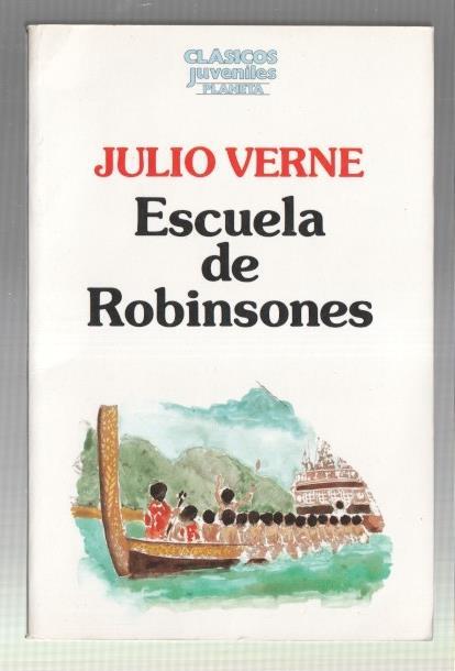 Clasicos Juveniles Planeta: Escuela de Robinsones
