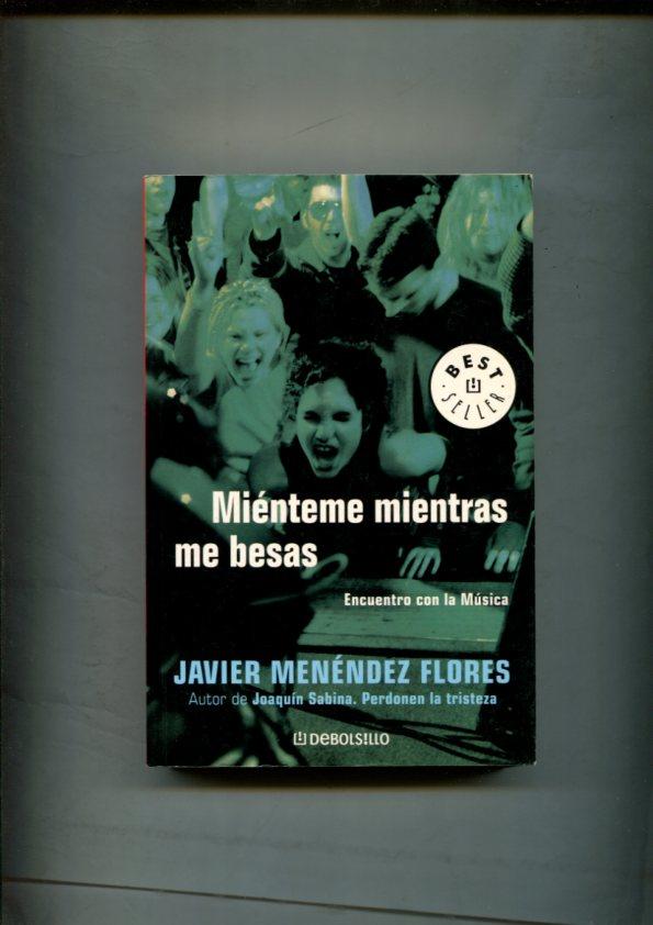 Best Sellers numero 487/2: Mienteme mientras me besas: encuentro con la musica