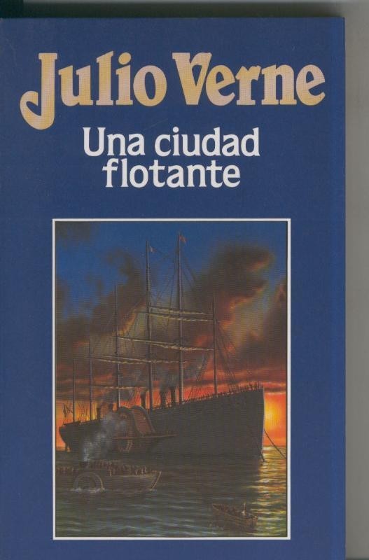 Julio Verne numero 004: Una ciudad flotante