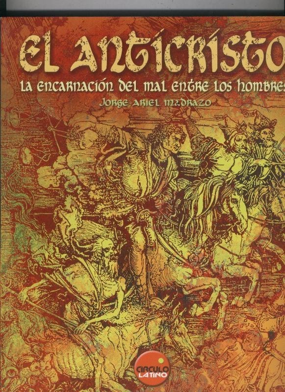 El Anticristo: la encarnacion del mal entre los hombres