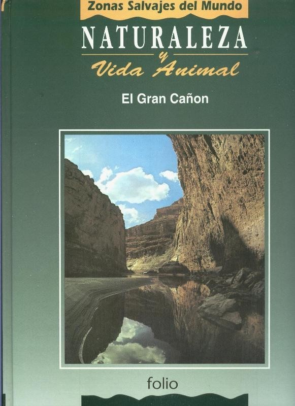 Naturaleza y vida animal: El gran cañon, tomo tercero