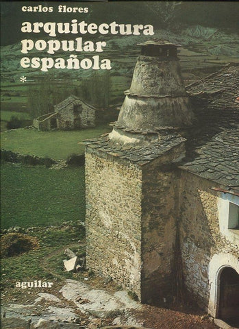 Arquitectura Popular Española volumen primero