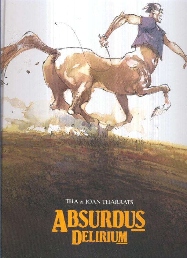 ABSURDUS DELIRIUM - Tha y Joan Tharrats (Glenat 2004)