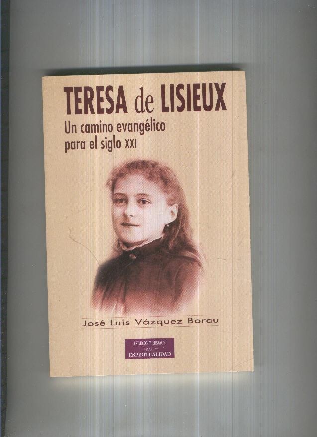 Teresa de Lisieux.Un camino evangelico para el siglo XXI