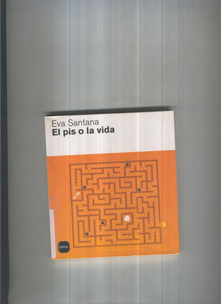 El pis o la vida