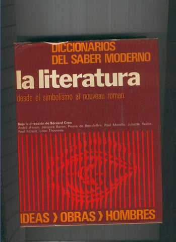 La Literatura. Diccionario del saber moderno