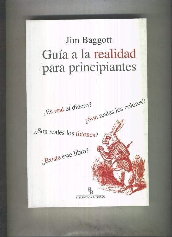 Guia a la realidad para principiantes, es real el dinero, son reales los colores, 