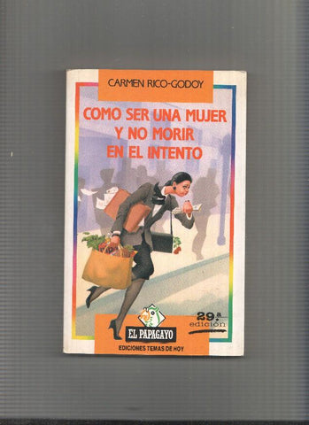 Como ser una mujer y no morir en el intento