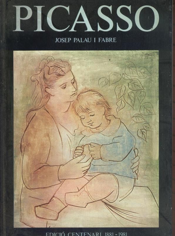 Picasso. Edicio centenari 1881-1981