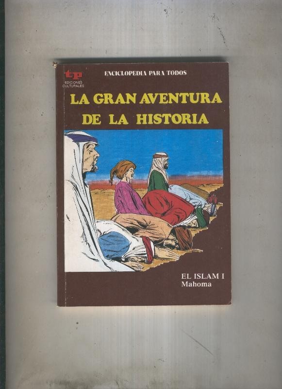 La Gran aventura de la historia numero 21: El Islam I: Mahoma