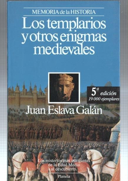 Memoria de la Historia: Los templarios y otros enigmas medievales