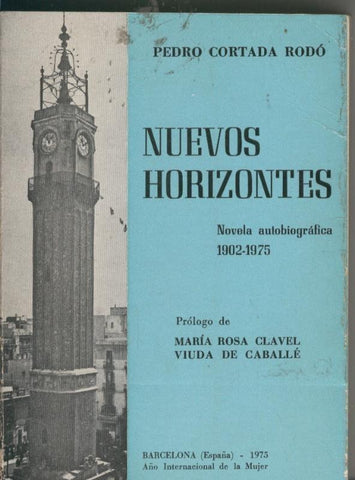 Nuevos horizontes, novela autobiografica 1902-1975