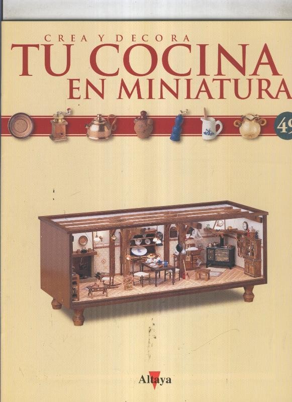 Crea y decora tu cocina en miniatura fasciculo numero 049