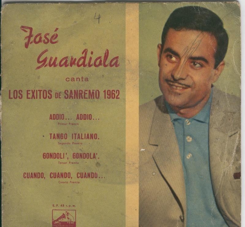 Disco de 45 r.p.m: Jose Guardiola: exitos San Remo 1962: Addio,addio, Tango Italiano