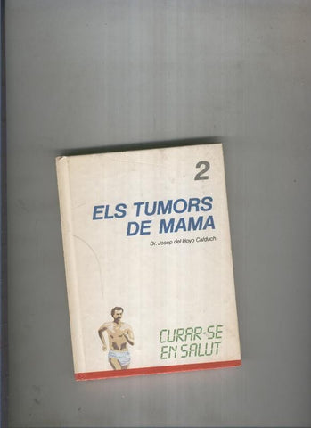 Curar se en salut 02: Els tumors de mama