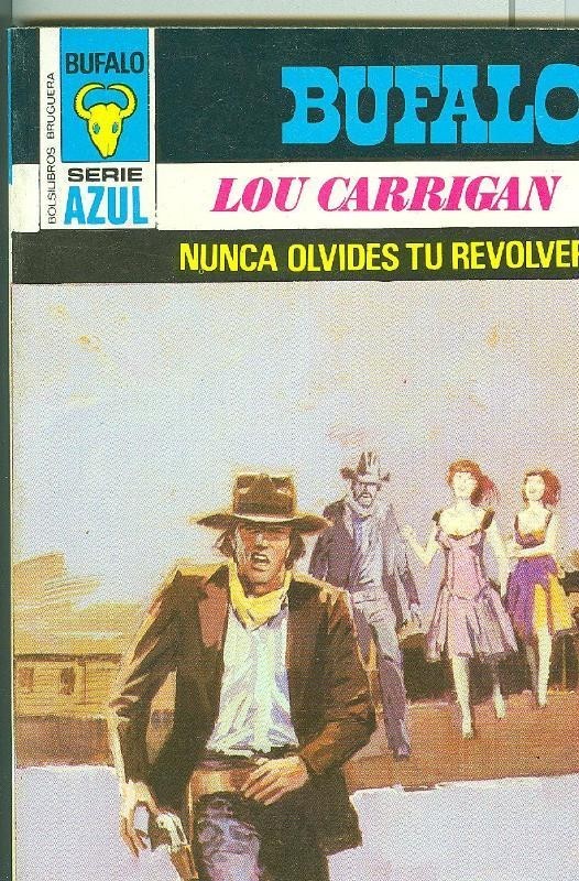 Bufalo serie azul numero 334: Nunca olvides tu revolver