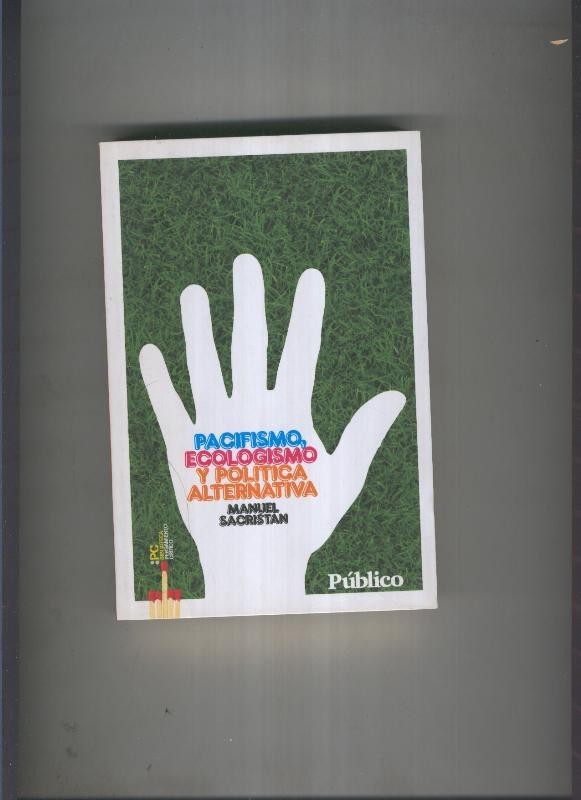Pacifismo, Ecologismo y Politica Alternativa