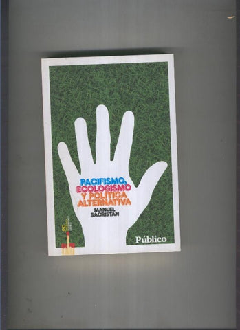 Pacifismo, Ecologismo y Politica Alternativa