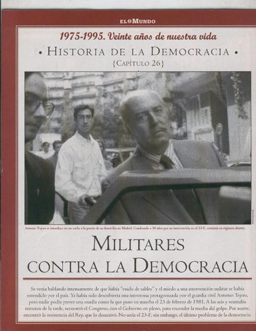 Historia de la Democracia 1975-1995: fasciculo numero 26: Militares contra la democracia