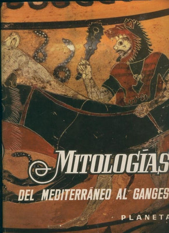 Mitologias: del Mediterraneo al Ganges