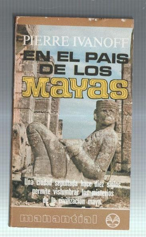 Coleccion Manantial numero 80: En el pais de los Mayas