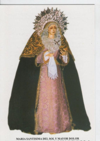 Postal 013773: Virgen Maria Santisima del Sol y Mayor Dolor