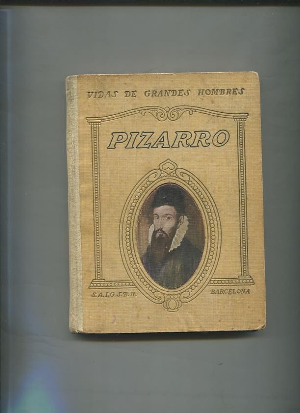 Vidas de grandes hombres: Pizarro