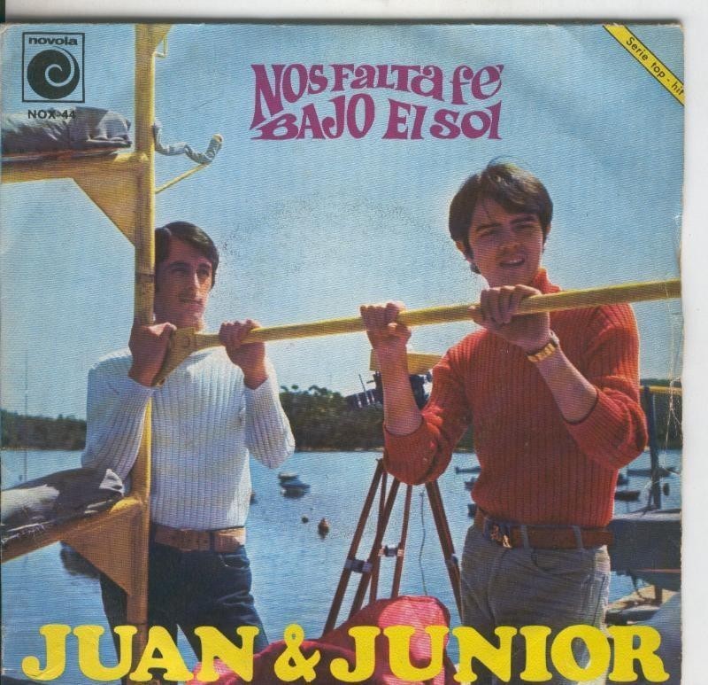 Disco de 45 r.p.m: Juan y Junior: Nos falta fe, Bajo el sol