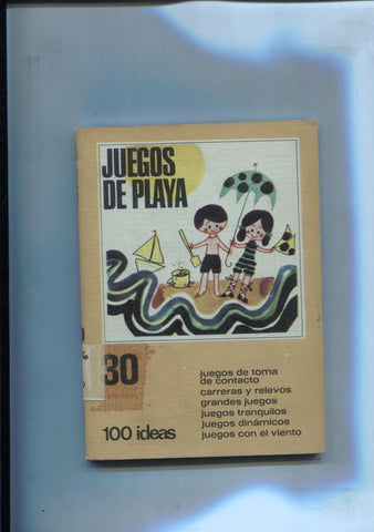 coleccion 100 ideas numero 30: Juegos de playa