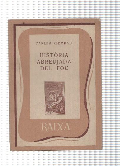 Biblioteca Raixa numero 66: Historia abreujada del foc