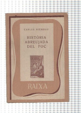 Biblioteca Raixa numero 66: Historia abreujada del foc
