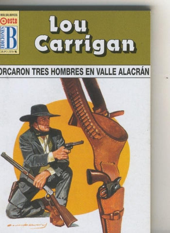 Leyendas del oeste: Ahorcaron tres hombres en valle alacran