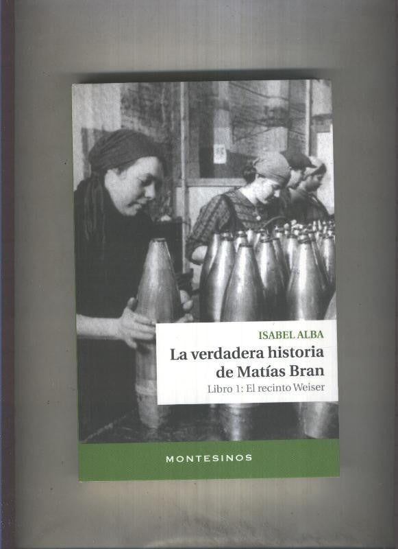 La verdadera historia de Matias Bran libro I: El recinto Weiser