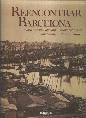 Reencontrar Barcelona / Rediscovering Barcelona