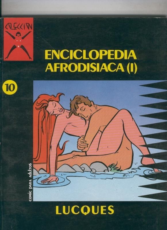 Coleccion X numero 010: Enciclopedia Afrodisiaca volumen 1