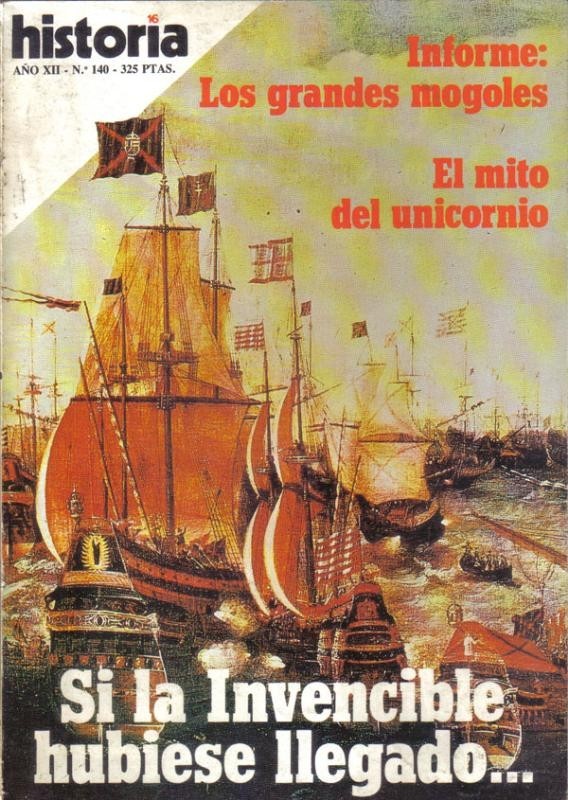 Historia 16 numero 140: Si la Invencible hubiese llegado...