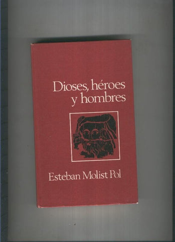 Dioses, heroes y hombres