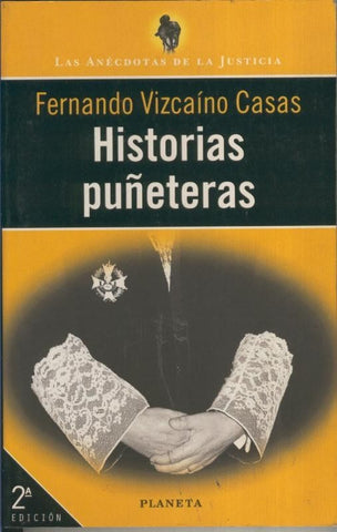 Historias Puñeteras: Las anecdotas de la justicia